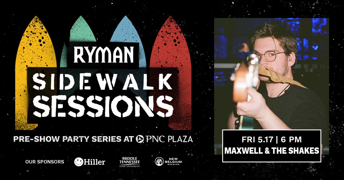 Ryman Sidewalk Sessions with Maxwell & The Shakes