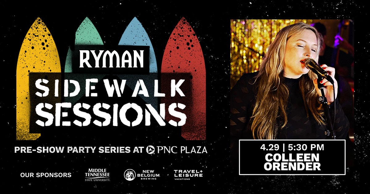 Ryman Sidewalk Sessions with Colleen Orender