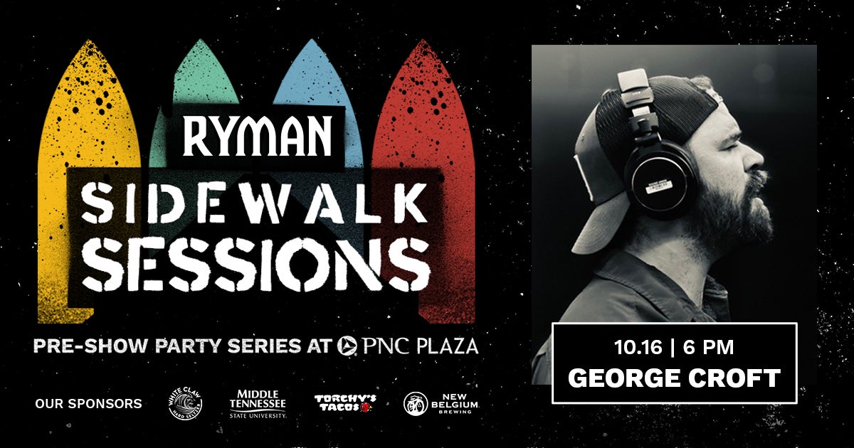 Ryman Sidewalk Sessions with George Croft